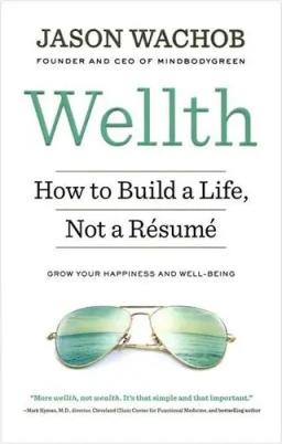 عکس Wealth - How to Build a Life Not a Resume
