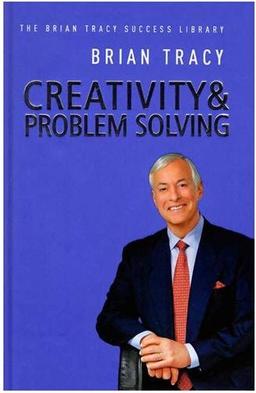 عکس Creativity and Problem Solving - The Brian Tracy Success Library