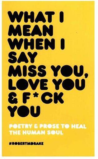 عکس What I Mean When I Say Miss You Love You F*ck You