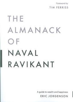 عکس THE ALMANACK OF NAVAL RAVIKANT:راهنمای خوشبختی و ثروتمندی (زبان اصلی، انگلیسی)