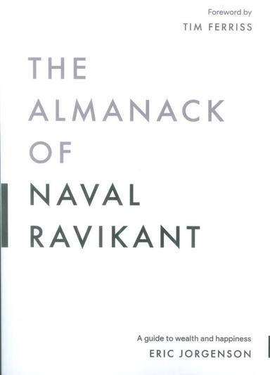 عکس THE ALMANACK OF NAVAL RAVIKANT:راهنمای خوشبختی و ثروتمندی (زبان اصلی، انگلیسی)