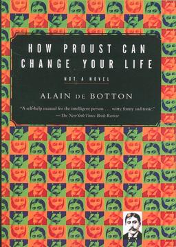 عکس HOW PROUST CAN CHANGE YOUR LIFE:پروست چگونه می‌تواند زندگی شما را دگرگون کند (زبان اصلی، انگلیسی)