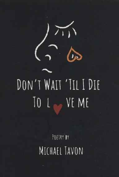 عکس DONT WAIT TIL I DIE TO LOVE ME:منتظر نباش بمیرم (زبان اصلی، انگلیسی)