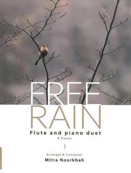عکس FREE RAIN (FLUTE AND PIANO DUET, 8 PIECES): باران رها (۸ قطعه دوئت فلوت و پیانو)