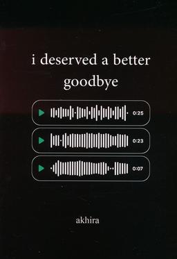 عکس I DESERVED A BETTER GOODBYE:من سزاوار خداحافظی بهتری بودم (زبان اصلی، انگلیسی)