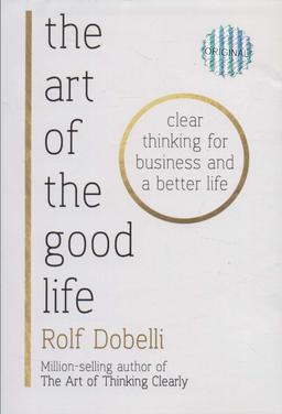 عکس THE ART OF THE GOOD LIFE:هنر خوب زندگی کردن (زبان اصلی، انگلیسی)