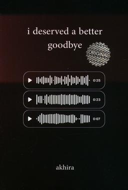 عکس I DESERVED A BETTER GOODBYE:من سزاوار خداحافظی بهتری بودم (زبان اصلی، انگلیسی)