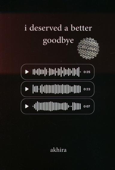 عکس I DESERVED A BETTER GOODBYE:من سزاوار خداحافظی بهتری بودم (زبان اصلی، انگلیسی)