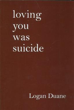 عکس LOVING YOU WAS SUICIDE:دوست داشتن تو خودکشی بود (زبان اصلی، انگلیسی)