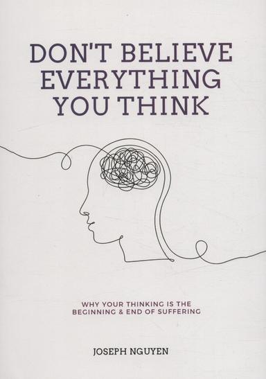 عکس DONT BELIEVE EVERYTHING YOU THINK:تمام افکارت را باور نکن (زبان اصلی، انگلیسی)
