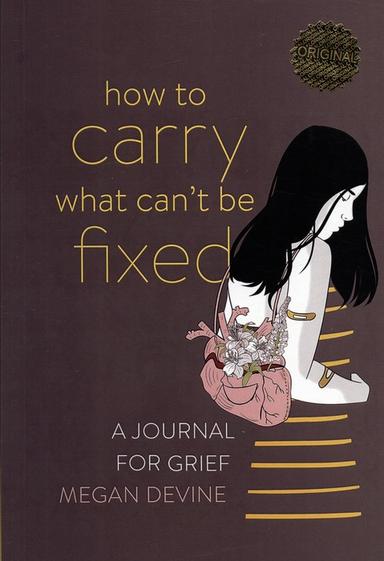 عکس HOW TO CARRY WHAT CANT BE FIXED:چگونه رنجی را که نمی‌توانیم درمان کنیم به دوش بکشیم (زبان اصلی)