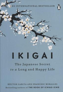 عکس IKIGAI:THE JAPANESE SECRET TI A LONG AND HAPPY LIFE (ایکیگای: راز ژاپنی)، (زبان اصلی، انگلیسی)