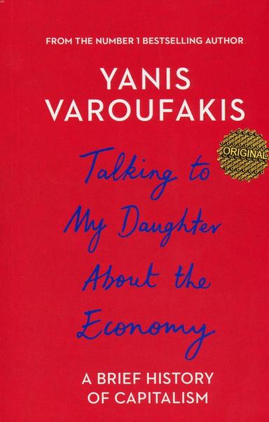 عکس TALKING TO MY DAUGHTER ABOUT THE ECONOMY:حرف‌هایی با دخترم درباره اقتصاد (زبان اصلی، انگلیسی)