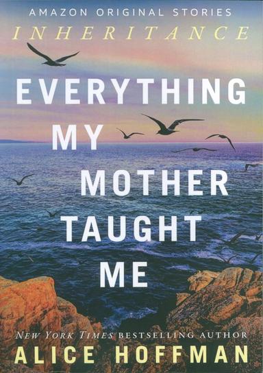 عکس EVERYTHING MY MOTHER TAUGHT ME:هرآنچه مادرم به من آموخت (زبان اصلی، انگلیسی)