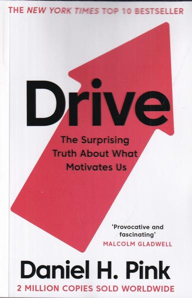 عکس Drive: The Surprising Truth about What Motivates Us انگیزه: انگیزه‌هایی که ما را به جلو می‌برد