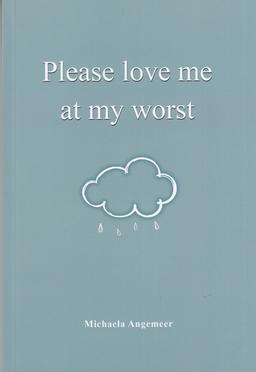 عکس Please love me at my worst لطفا من را در بدترین حالت دوست داشته باش