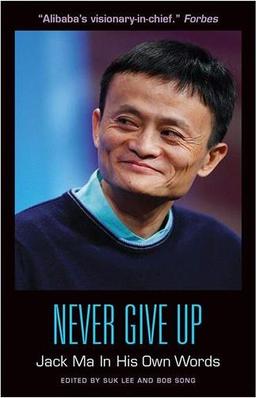 عکس Never Give Up - Jack Ma in His Own Word